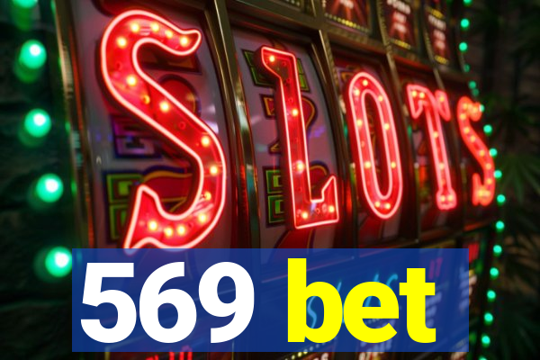569 bet